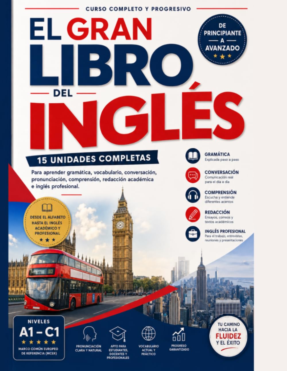 EL GRAN LIBRO DEL INGLES: Inglés Completo: Del Nivel Principiante al Nivel Avanzado