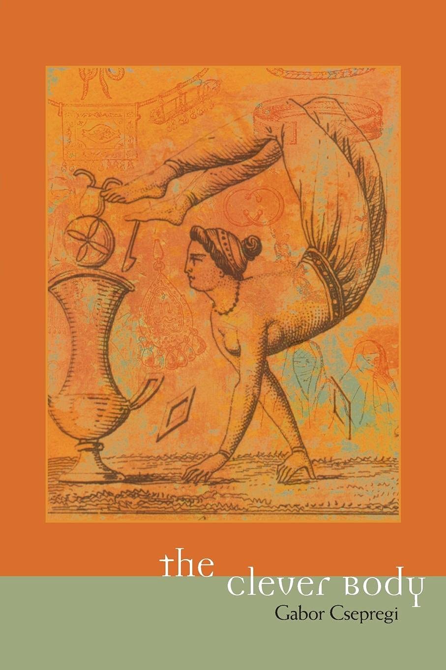 Gabor CsepregiThe Clever Body