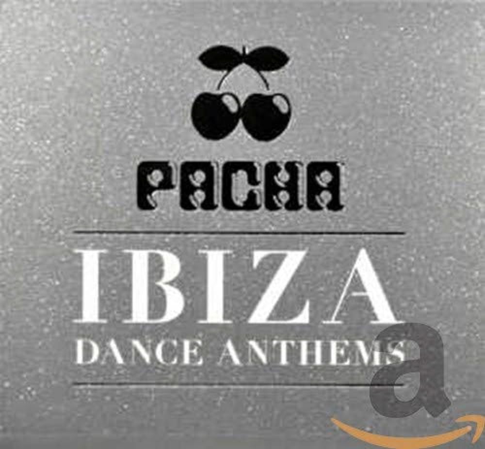 Pacha Ibiza Dance Anthems