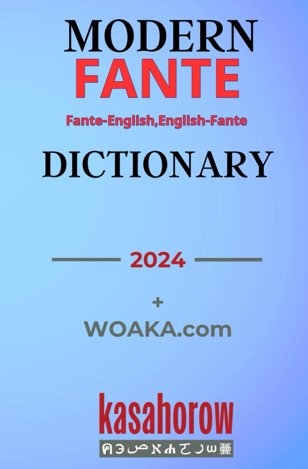 Modern Fante Dictionary: Fante Pronunciations in Akan-English & English-Akan: 7 (Connection: English Fante)