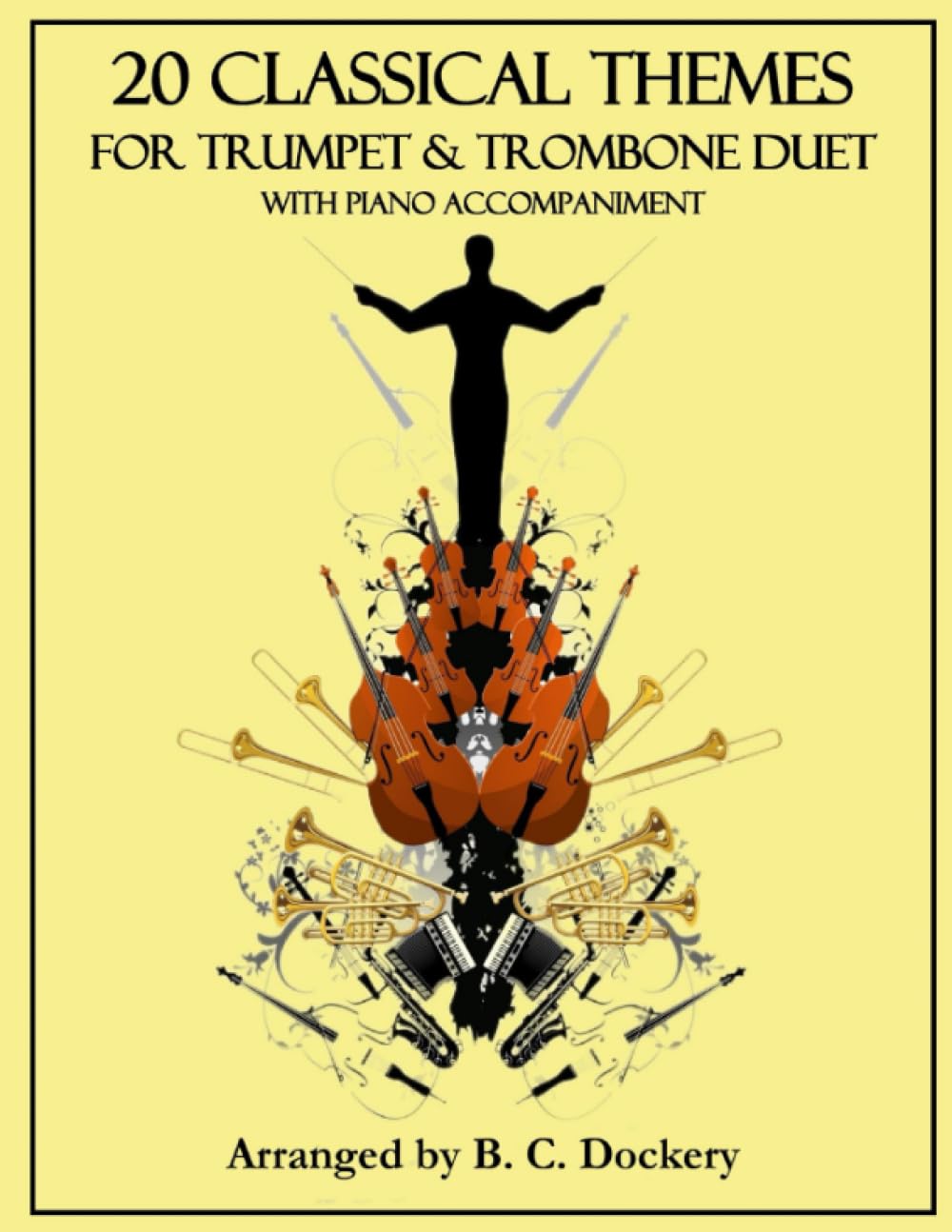 20 Classical Themes for Trumpet and Trombone Duet with Piano Accompaniment