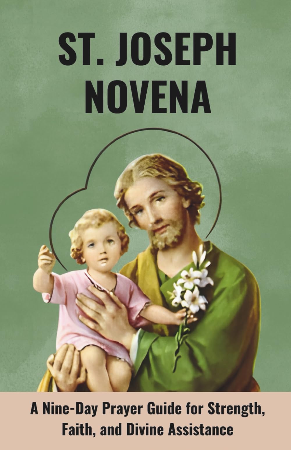 ST. JOSEPH NOVENA: A Nine-Day Prayer Guide for Strength, Faith, and Divine Assistance