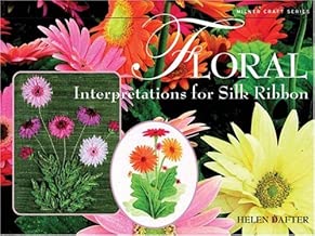 Floral Interpretations for Silk Ribbon (Milner Craft Series)