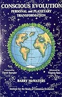 Conscious Evolution: Personal and Planetary Transformation 0943408008 Book Cover