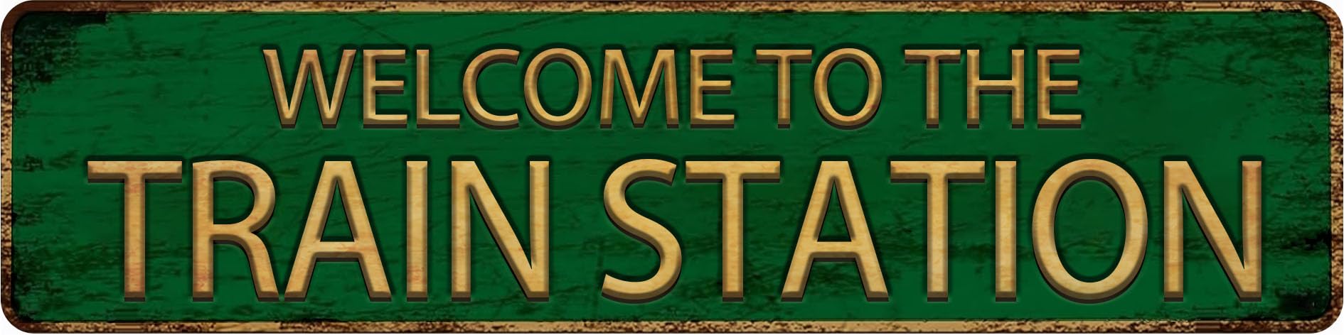 Vintage Metal Tin Sign WELCOME TO THE TRAIN STATION 4x16 Inch,Street Sign for Home,Restaurant,Bar,Cafe,Garage - Retro Wall Decor Plaque