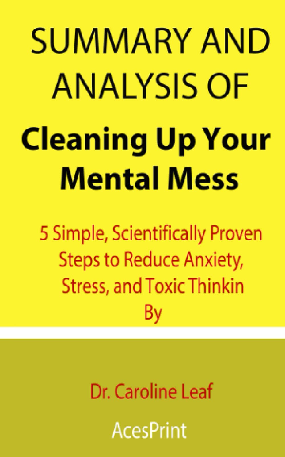 Buy Summary and Analysis of Cleaning Up Your Mental Mess 5 Simple