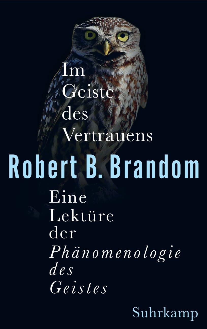 Im Geiste des Vertrauens: Eine Lektüre der »Phänomenologie des Geistes«