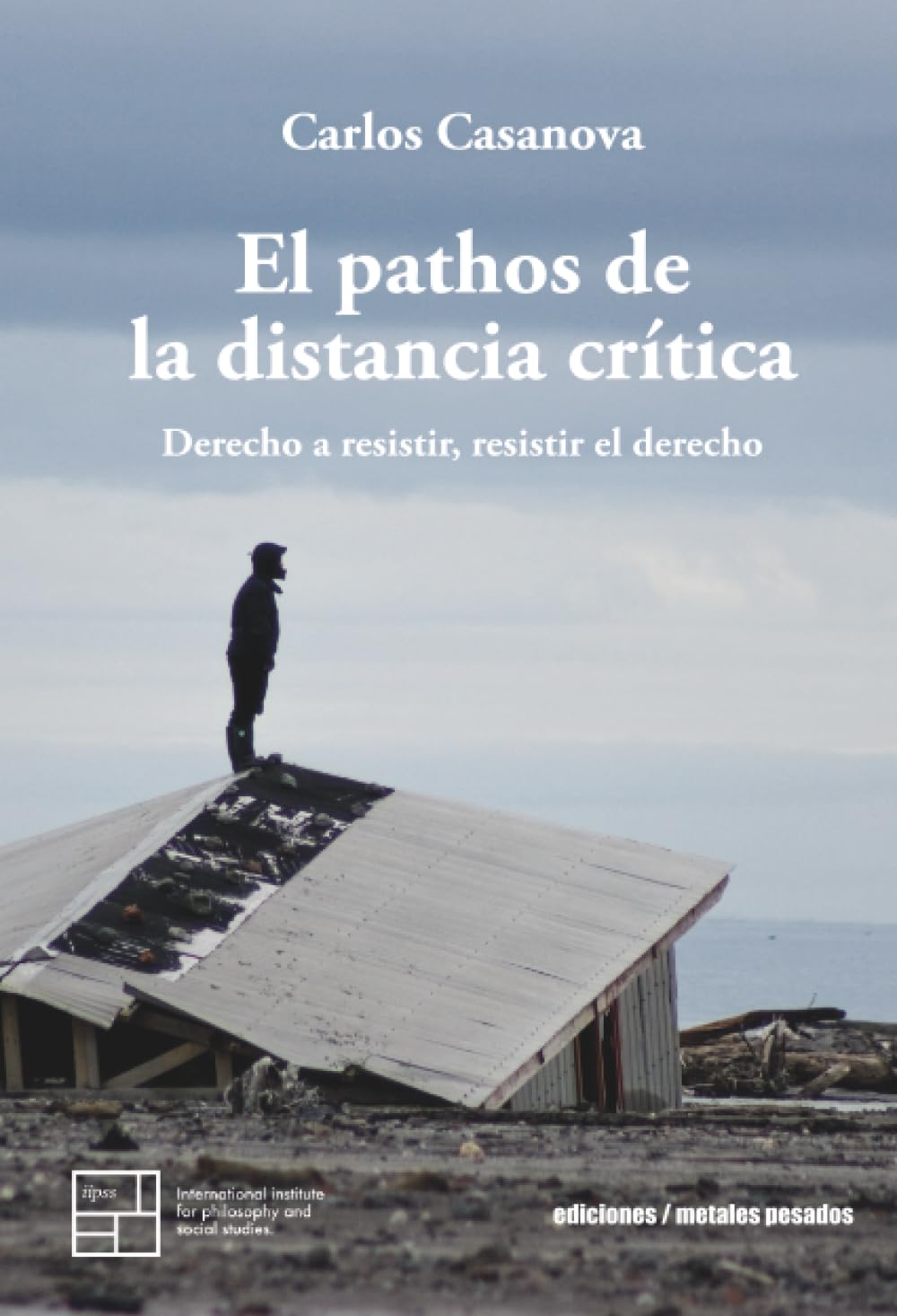 El pathos de la distancia crítica: Derecho a resistir, resistir en el derecho