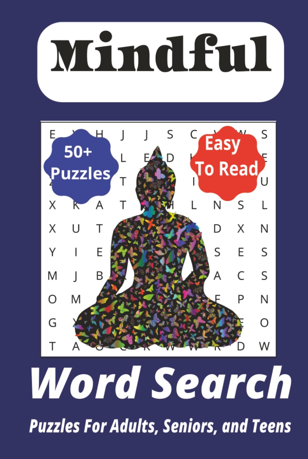 Mindful Word Search Puzzle Book: Word Searches with Easy-to-Read Print about Mindfulness, Meditation, and More | 6x9 inches, 110 pages | 50+ Puzzles… Gift for Celebrations, Vacation, and Holidays.