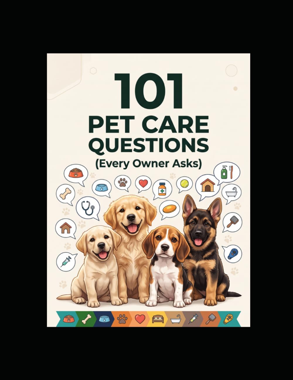 101 Pet Care Questions - Every Owner Asks