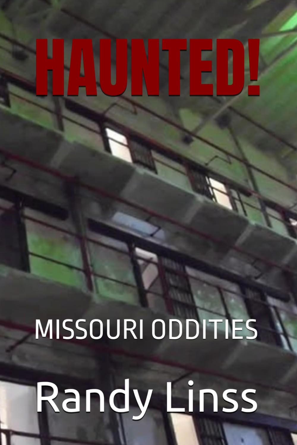 HAUNTED!: MISSOURI ODDITIES