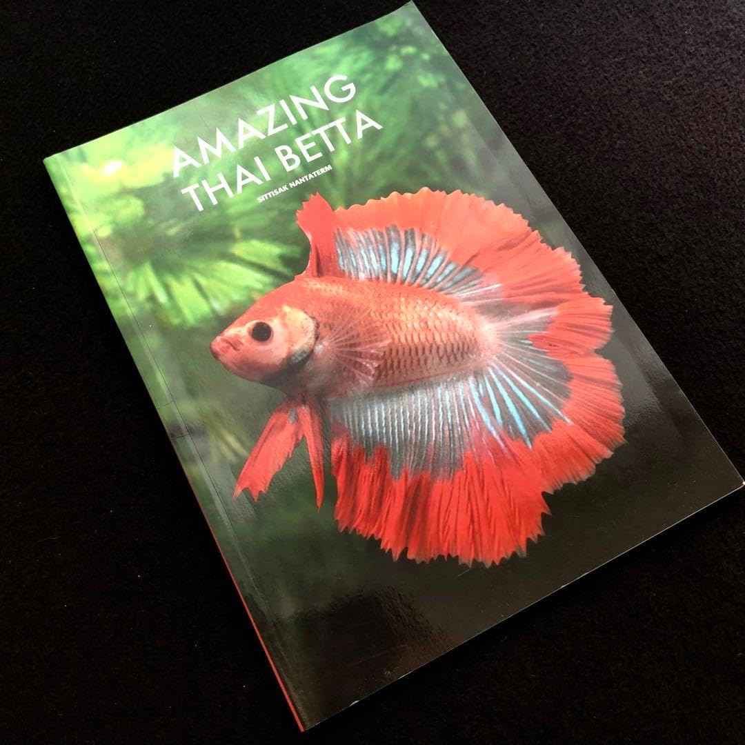 淡水熱帯魚 ベタ 写真集「AMAZING THAI BETTA」ショーベタ 淡水熱帯魚 ベタ 写真集「AMAZING T BETTA」ショーベタ ベタの魅力を