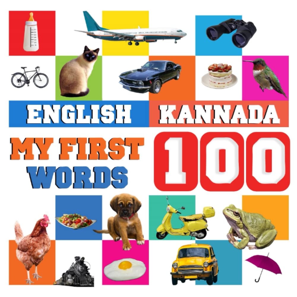 My First 100 Words English-Kannada: Learn Kannada for kids and children aged 2--7