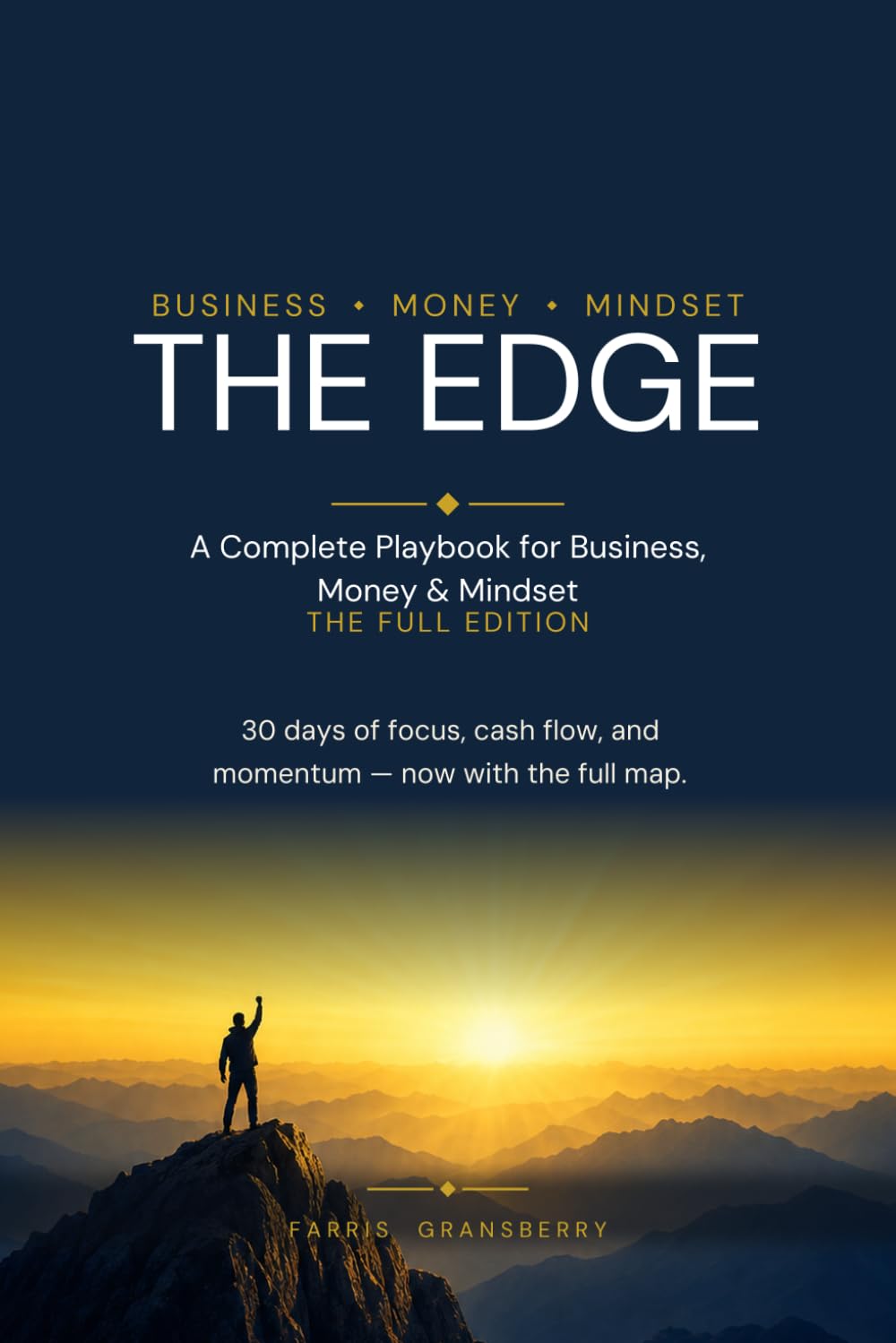 THE EDGE: A Complete Playbook for Business, Money & Mindset