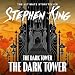 The Dark Tower VII: The Dark Tower