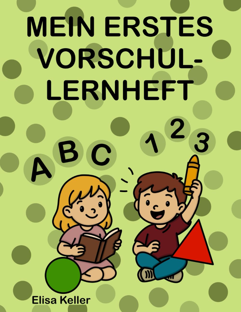 Mein großes Vorschul-Übungsheft ab 4 Jahren mit Buchstaben, Zahlen, Formen und ersten Aufgaben: Ausmalbilder, Nachspurübungen, Zählaufgaben & Zuordnungen
