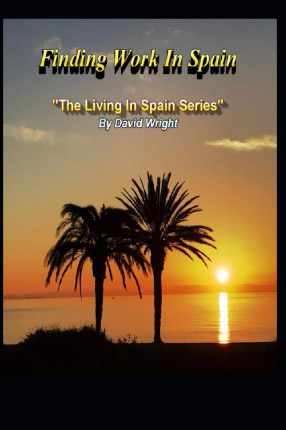 Finding Work In Spain: The Living In Spain Series