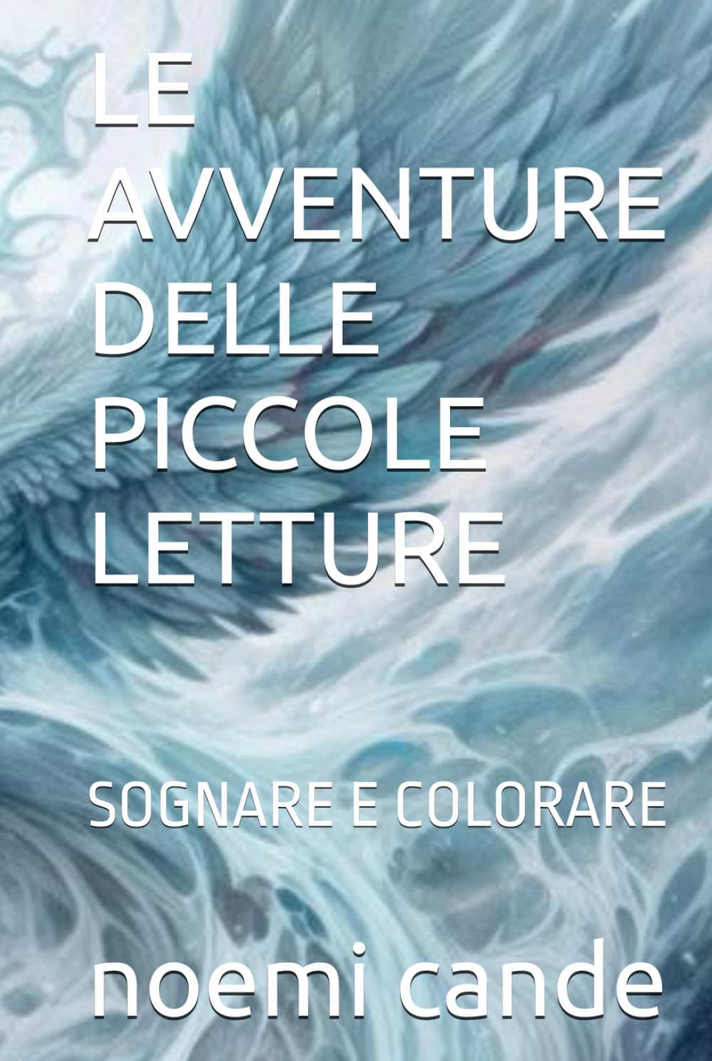 LE AVVENTURE DELLE PICCOLE LETTURE: SOGNARE ...