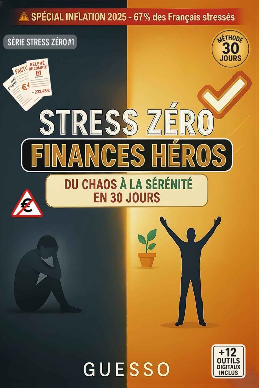 STRESS ZÉRO, FINANCES HÉROS: Le guide anti-anxiété pour maîtriser vos finances, protéger votre pouvoir d'achat et retrouver la sérénité face à l'inflation