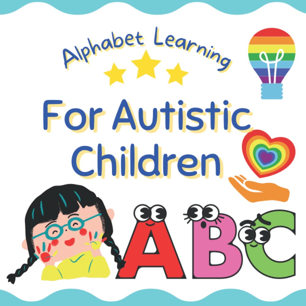 Learning Letters for Autistic Children: Learning letters Book for Toddlers, Children with Special Needs Kids, Kindergarten, Toddler, Grade 1, ... abc, A,B ,C , Learn spelling with animals