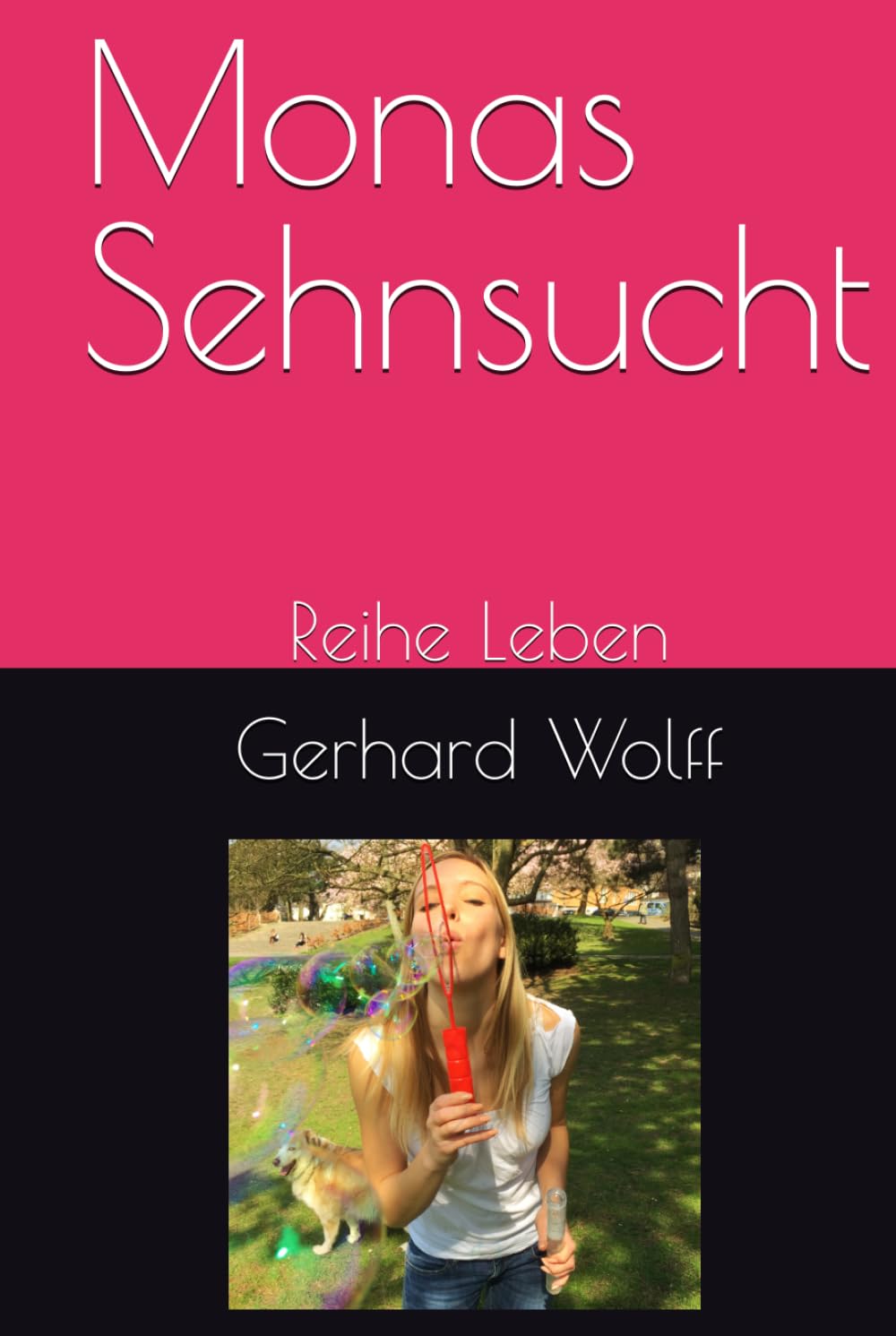 Monas Sehnsucht: Reihe Leben