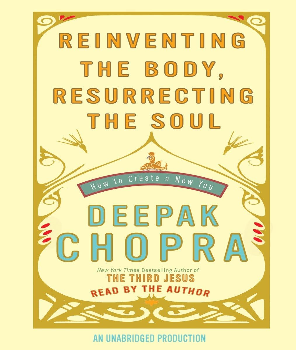 Buy Reinventing the Body, Resurrecting the Soul: How to Create a New You — BookShops.in