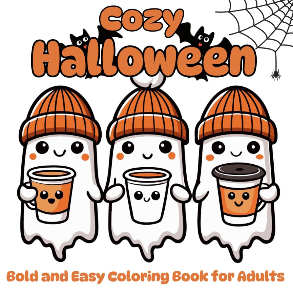 Cozy Halloween Bold and Easy Coloring Book for Adults: Seniors and Teens with 40 Simple Halloween Inspired Images to Coloring.