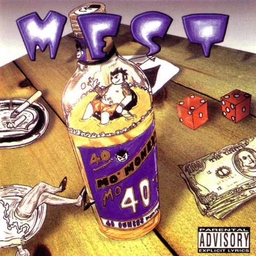  Mo\' money Mo 40\'z