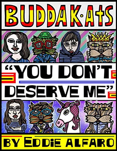 You Don't Deserve Me: The BuddaKats (BuddaKat Series)