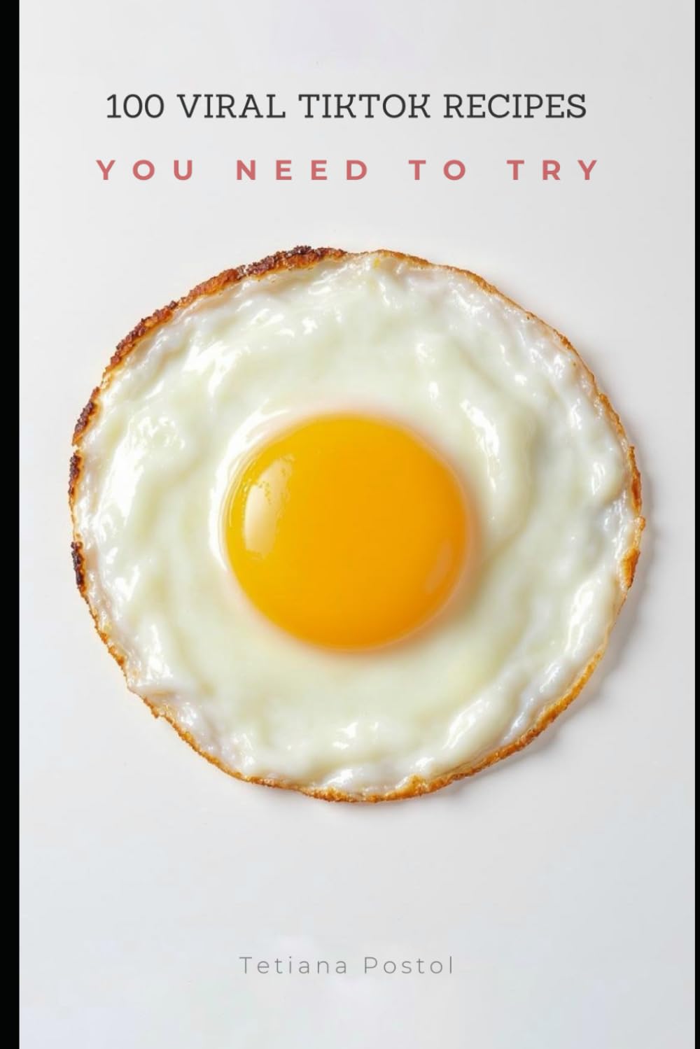 100 Viral TikTok Recipes You Need to Try