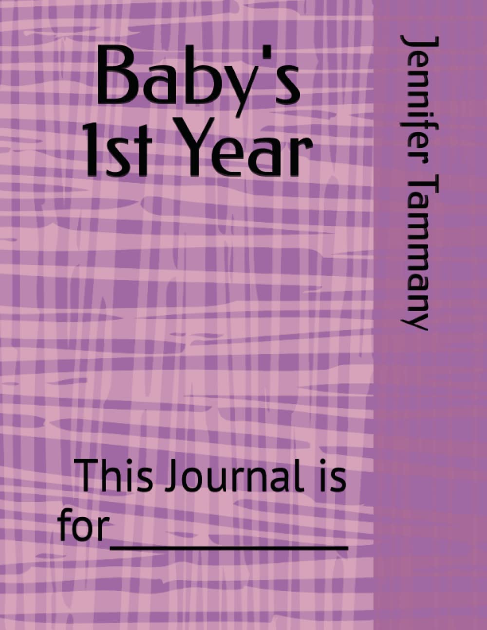 Independently published Baby's 1st Year Baby Journal