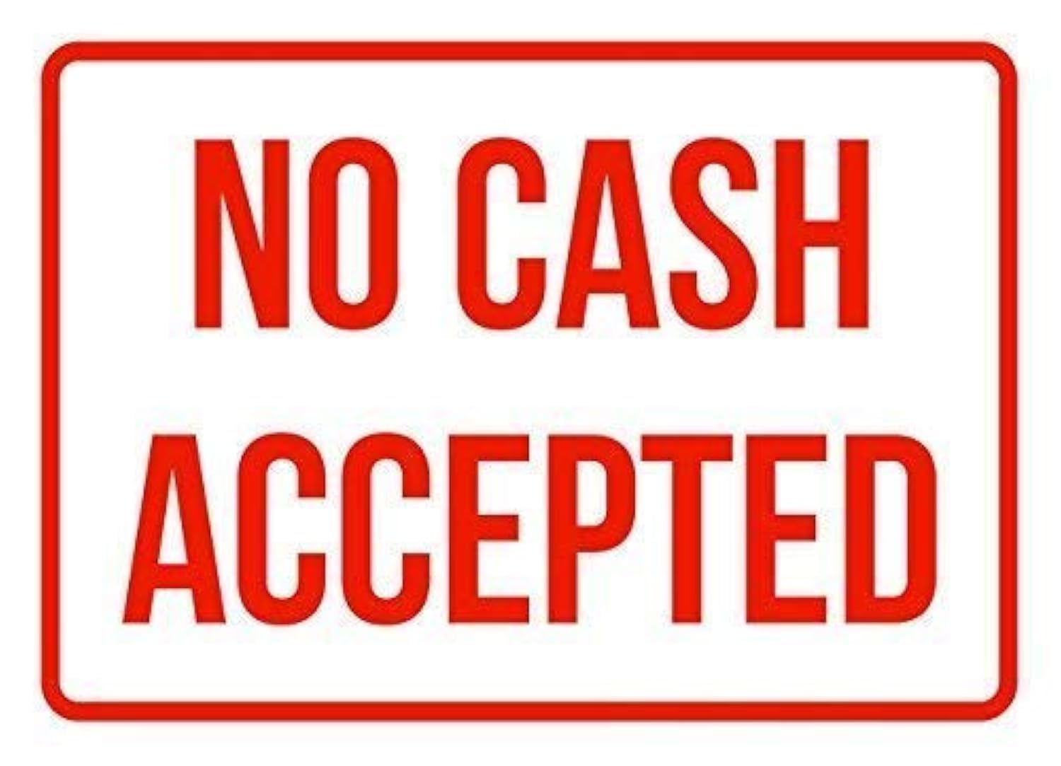 New Metal Sign Aluminum Sign Rustic Sign Post No Cash Accepted No Parking Business Safety Traffic Signs Red for Outdoor & Indoor, 12x8 Inch