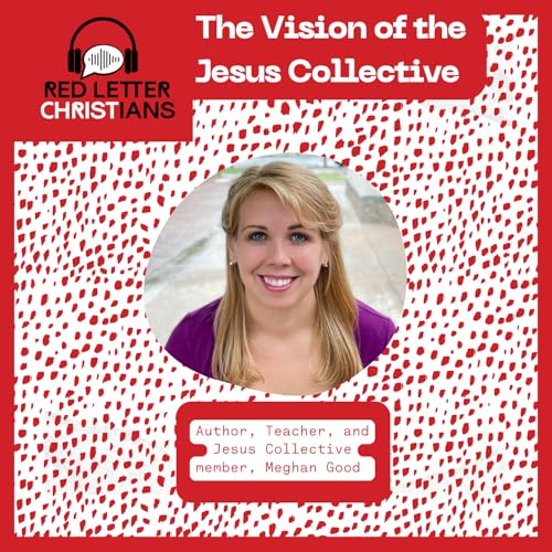 The Vision of the Jesus Collective with Meghan Good