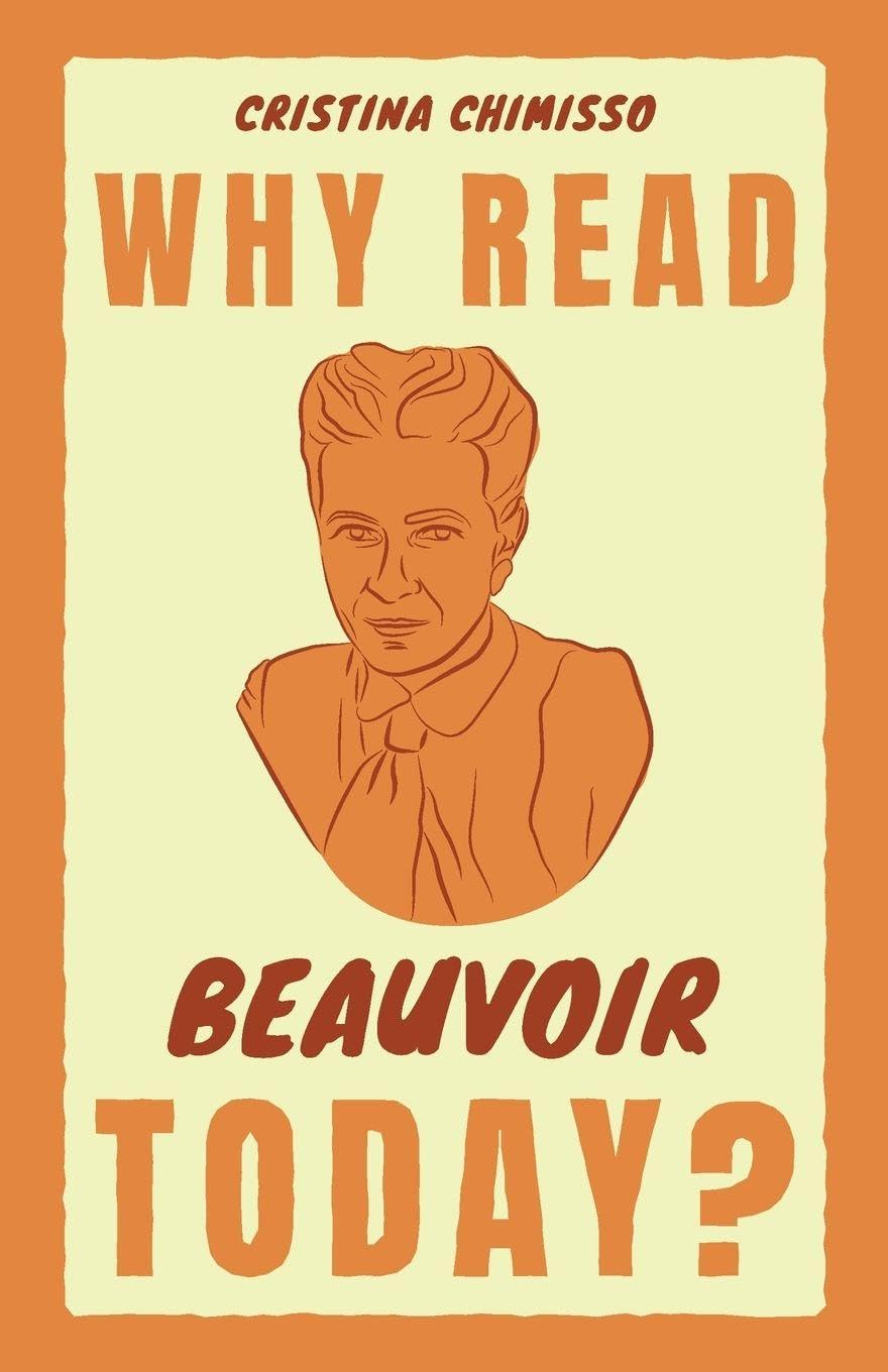 Why Read Beauvoir Today? by Cristina  Chimisso (Paperback Book)