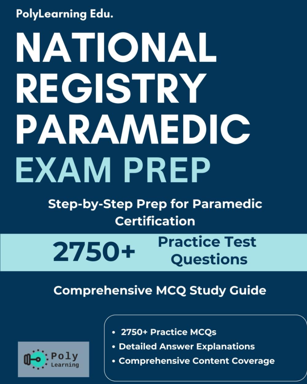 National Registry Paramedic Exam Prep: Comprehensive MCQ Study Guide: Step-by-Step Prep for Paramedic Certification