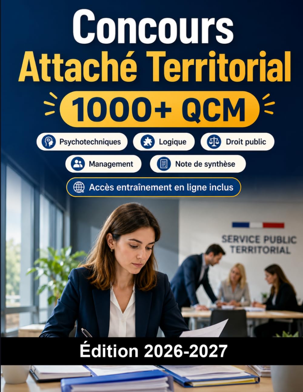 Concours Attaché Territorial: Fonction Publique Territoriale Catégorie A : QCM, droit public, management, note de synthèse et oral