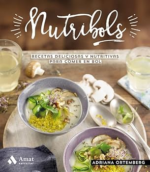 Paperback Nutribols: Recetas deliciosas y nutritivas para comer en bol [Spanish] Book