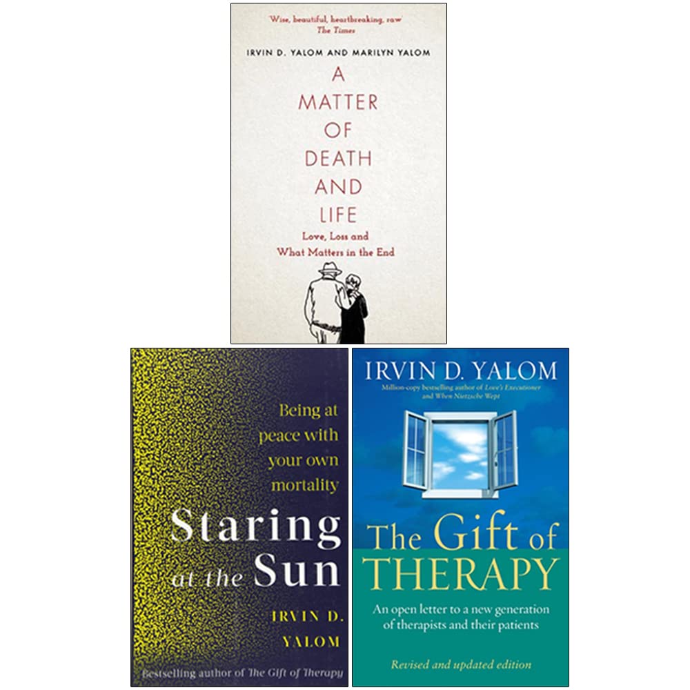Irvin Yalom Collection 3 Books Set (A Matter of Death and Life, Staring At The Sun, The Gift Of Therapy)