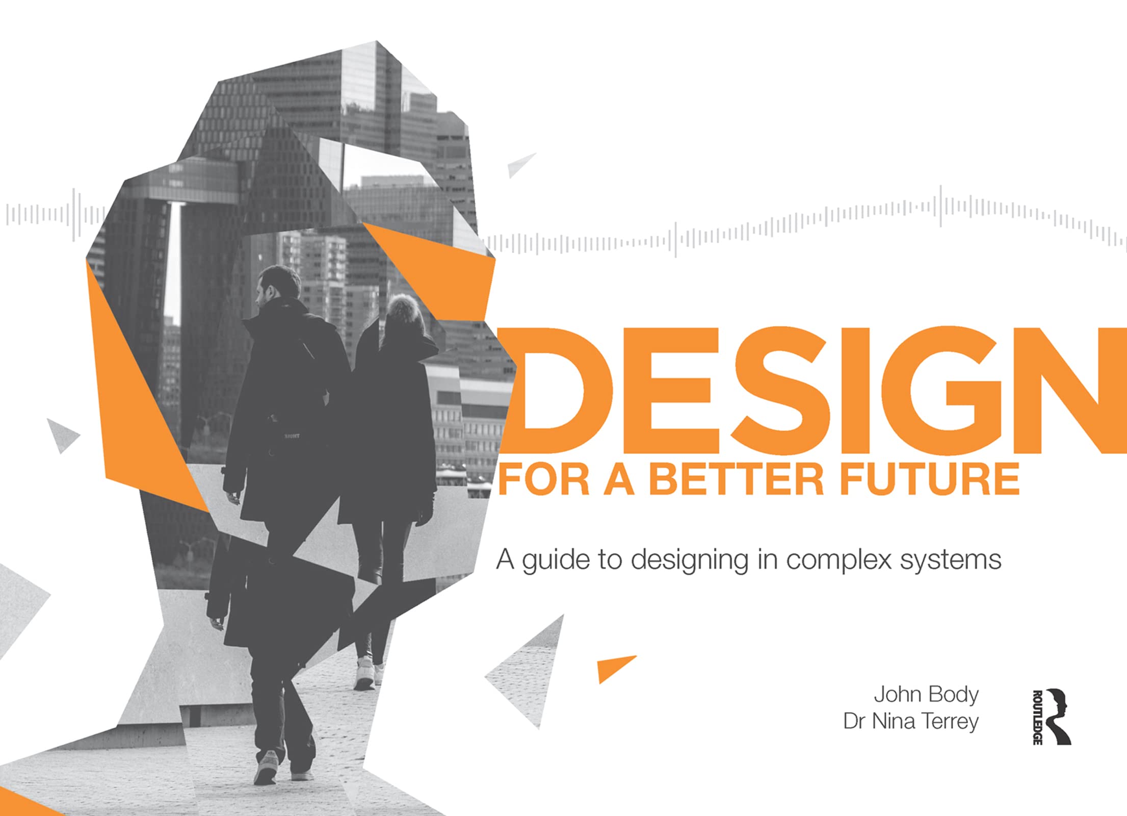 Designing in complex systems : le guide essentiel pour concevoir l'avenir
