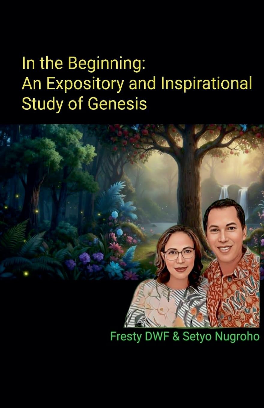 In the Beginning: An Expository and Inspirational Study of Genesis: 2 (Genesis Expository)