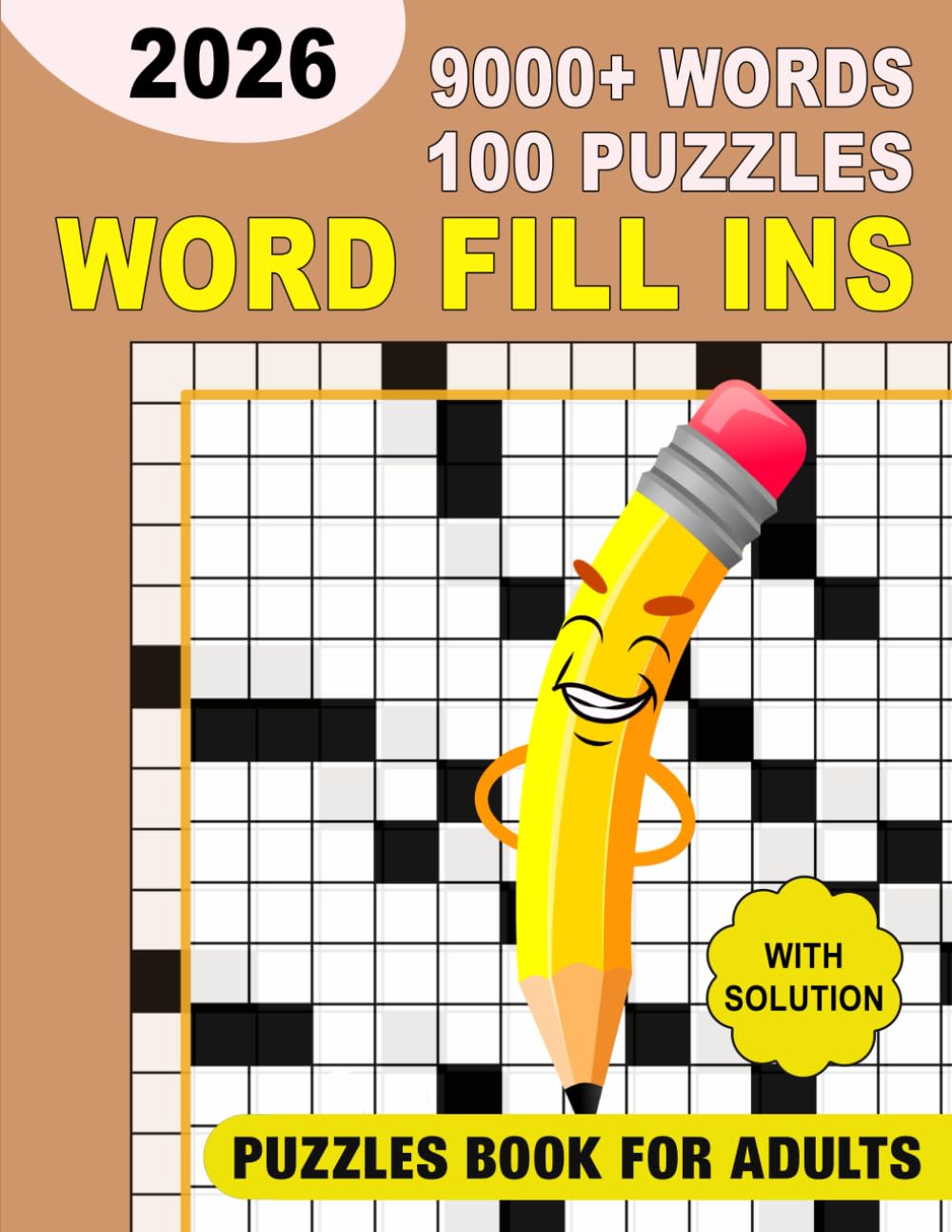 2026 Word Fill Ins Puzzles Book For Adults With Solution: 100 Puzzles with 9,000+ Words to Challenge Your Brain and Relax Your Mind