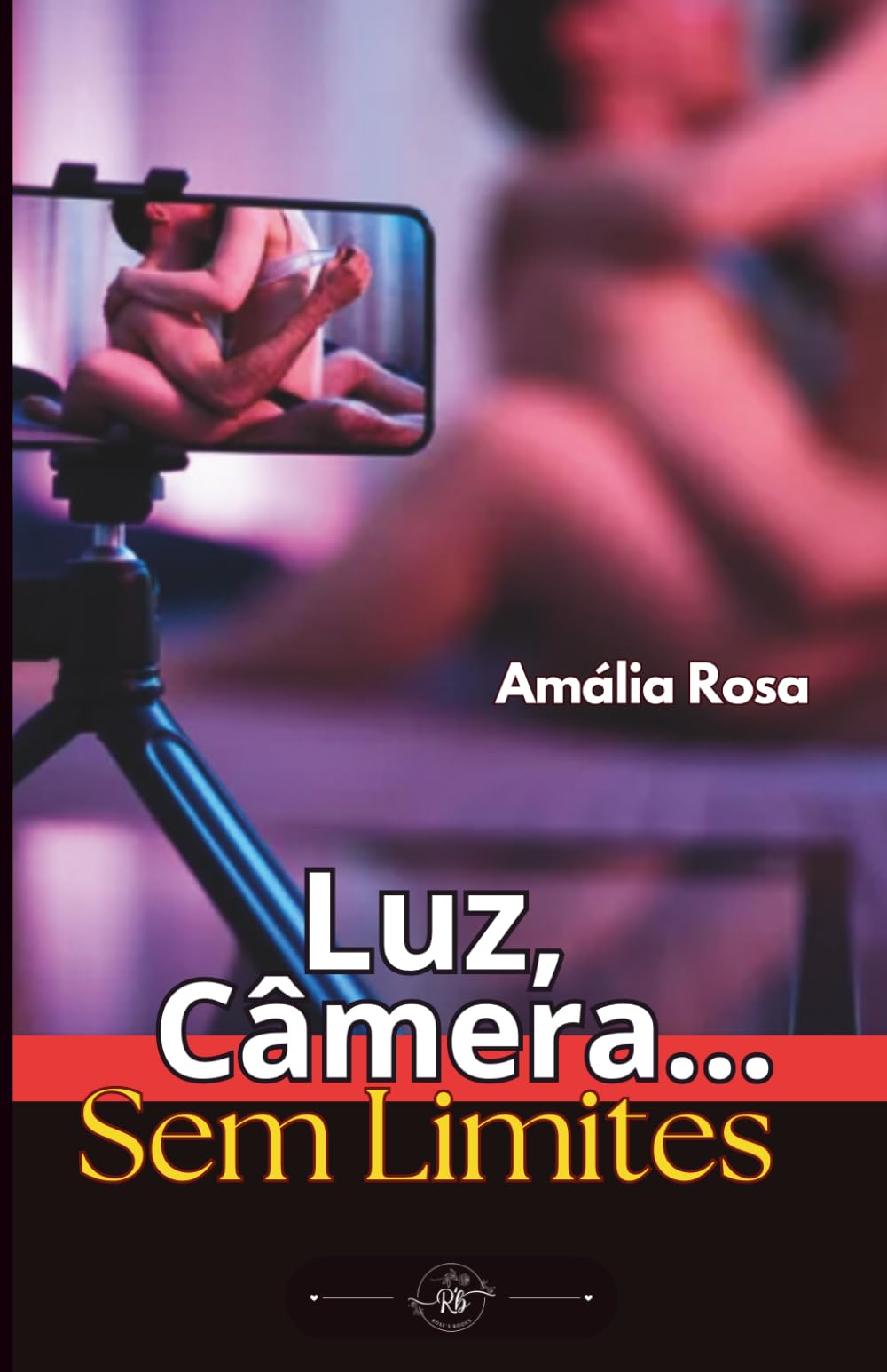 Luz, Câmera… Sem Limites: Quatro Corpos, Um Segredo… E O Proibido Entre Desejo E Realidade (Contos Eróticos)