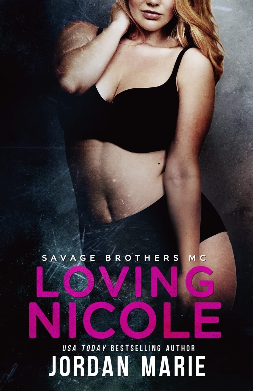 Loving Nicole: Savage Brothers MC: Volume 3
