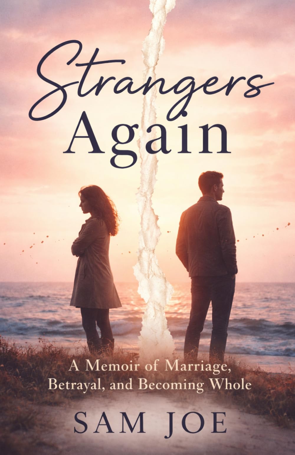 Strangers Again: A Memoir of Marriage, Betrayal, and Becoming Whole