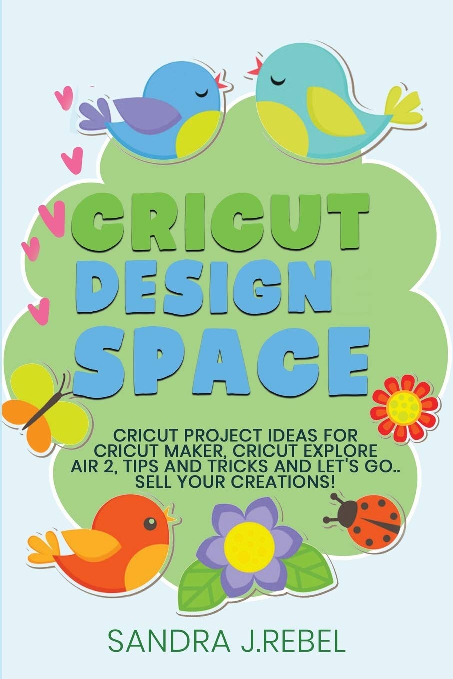 Cricut Design Space Project Ideas For Your Cricut Machine Tips ...