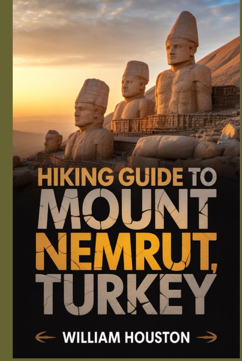 Hiking Guide to Mount Nemrut, Turkey: A Hiker's Guide to Self-Discovery. (My Hiking Adventures)