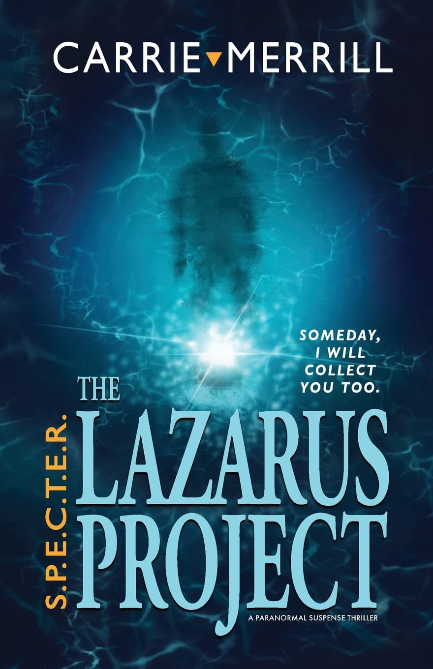 Buy S.P.E.C.T.E.R. - The Lazarus Project: Someday, I will collect you too; A Paranormal Suspense Thriller: 1 — BookShops.in