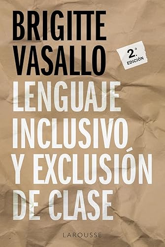 Lenguaje inclusivo y exclusión de clase (LAROUSSE - Lengua Española)