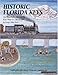 Historic Florida Keys: An Illustrated History of Key West & The Keys (Community Heritage)
