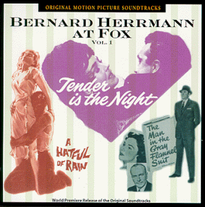image for Bernard Herrmann At Fox, Vol. 1 - Tender Is The Night / The Man In The